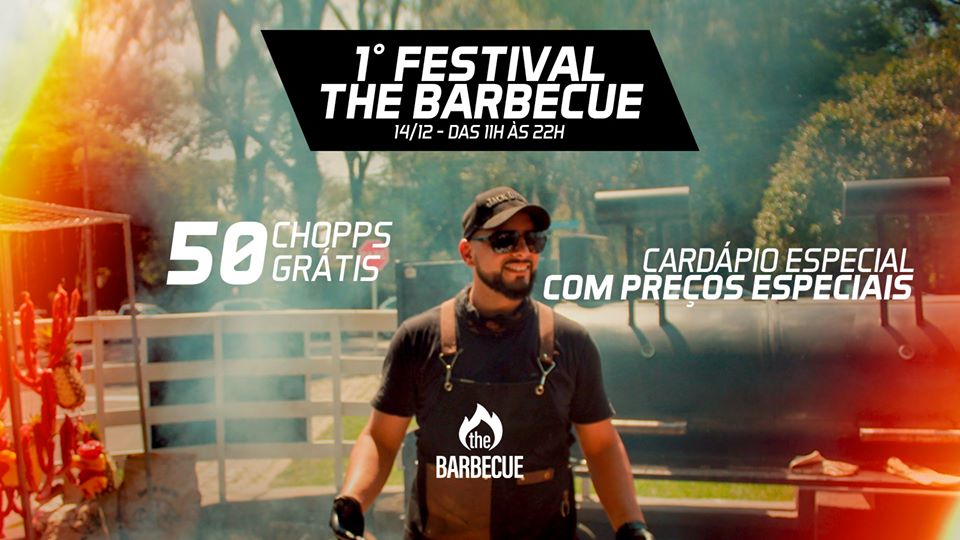 DEZ 14 1º Festival The Barbecue com 50 chopp’s GRÁTIS