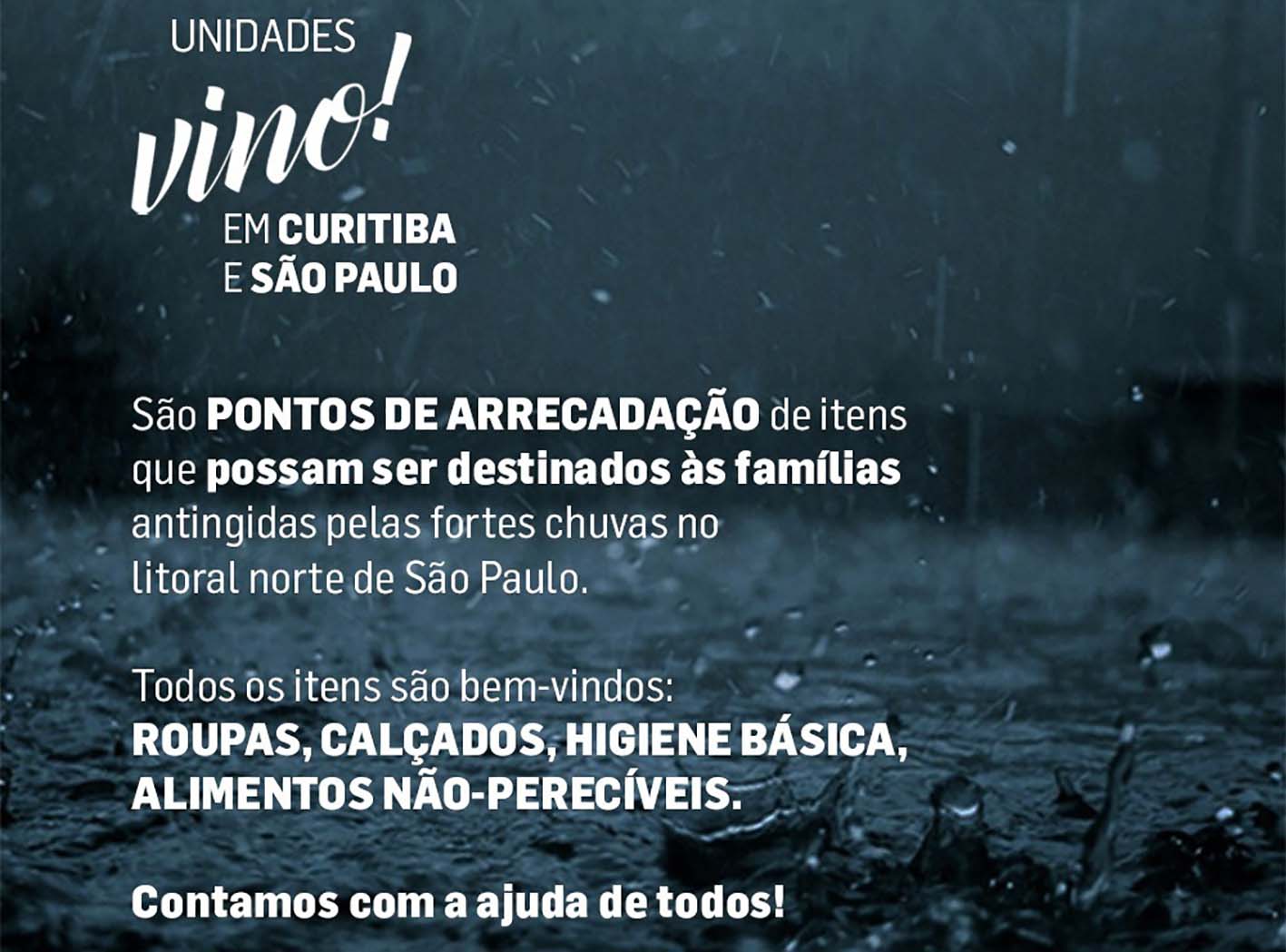 Vino! recebe doações para desabrigados da catástrofe em São Paulo