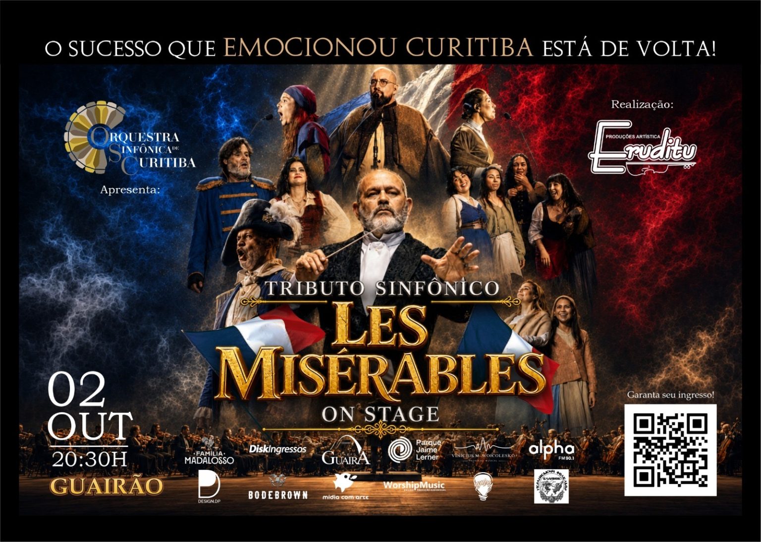 ORQUESTRA SINFÔNICA DE CURITIBA APRESENTA LES MISÉRABLES - ON STAGE NO TEATRO GUAÍRA EM 2 DE OUTUBRO O sucesso que emocionou Curitiba está de volta, reunindo orquestra, coro e solistas em uma grande celebração musical de um dos títulos mais marcantes do teatro mundial.